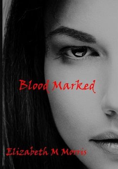 Blood Marked - Morris, Elizabeth M
