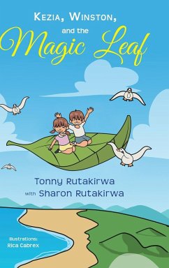 Kezia, Winston, and the Magic Leaf - Rutakirwa, Tonny; Rutakirwa, Sharon