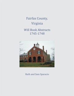 Fairfax County, Virginia Will Book Abstracts 1745-1748 - Sparacio, Ruth; Sparacio, Sam