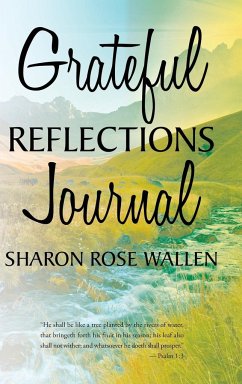 GRATEFUL REFLECTIONS JOURNAL - Wallen, Sharon Rose