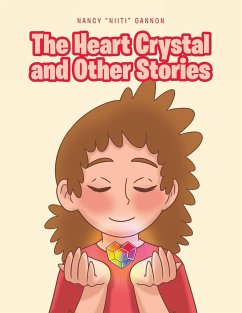 The Heart Crystal and Other Stories - Gannon, Nancy "Niiti"