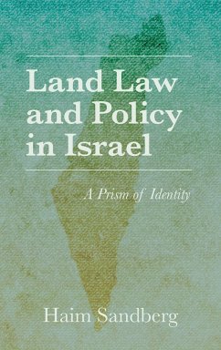 Land Law and Policy in Israel - Sandberg, Haim