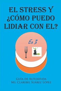 El Stress y ¿cómo puedo lidiar con el?