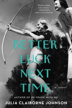 Better Luck Next Time - Johnson, Julia Claiborne