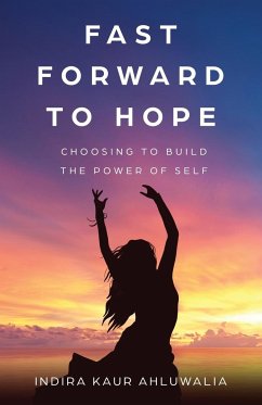 Fast Forward to Hope - Ahluwalia, Indira Kaur