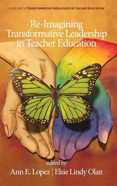 Re-Imagining Transformative Leadership in Teacher Education