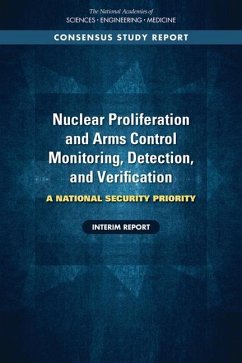 Nuclear Proliferation and Arms Control Monitoring, Detection, and Verification - National Academies of Sciences Engineering and Medicine; Policy And Global Affairs; Committee on International Security and Arms Control; Committee on the Review of Capabilities for Detection Verification and Monitoring of Nuclear Weapons and Fissile Material