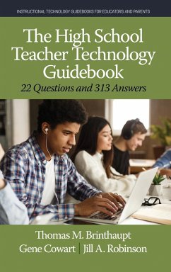 The High School Teacher Technology Guidebook - Brinthaupt, Thomas M.; Cowart, Gene; Robinson, Jill A.
