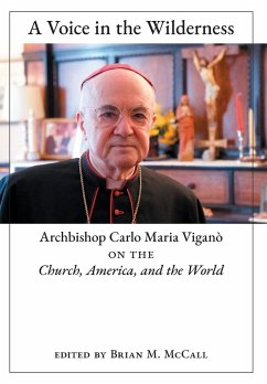 A Voice in the Wilderness - Viganò, Archbishop Carlo Maria
