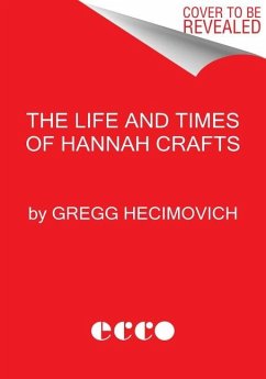 The Life and Times of Hannah Crafts - Hecimovich, Gregg