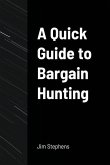 A Quick Guide to Bargain Hunting A Quick Guide to Bargain Hunting
