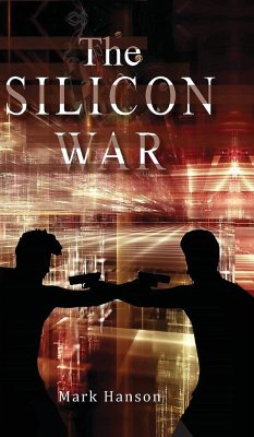 The SILICON WAR - Hanson, Mark