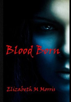 Blood Born - Morris, Elizabeth M