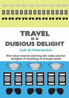 Travel is a Dubious Delight - Eltringham, Sue