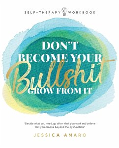 Don't Become Your Bullshit - Amaro, Jessica