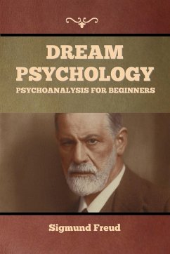 Dream Psychology - Freud, Sigmund