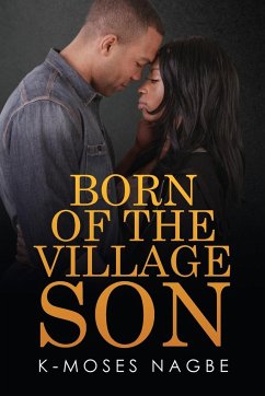 Born of the Village Son - Nagbe, K-Moses