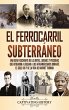 El ferrocarril subterráneo - Bild 1