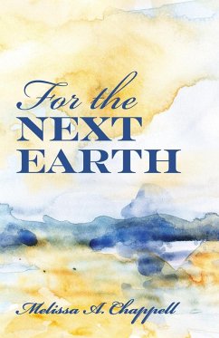For the Next Earth - Chappell, Melissa A.