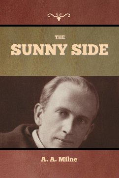 The Sunny Side - Milne, A. A.