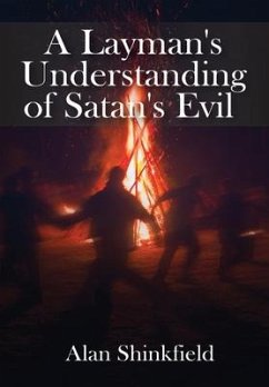 A Layman's Understanding of Satan's Evil - Shinkfield, Alan