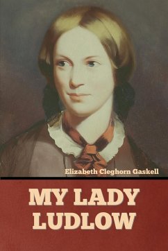 My Lady Ludlow - Gaskell, Elizabeth Cleghorn