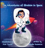 The Adventures of Ibrahim in Space The Adventures of Ibrahim in Space