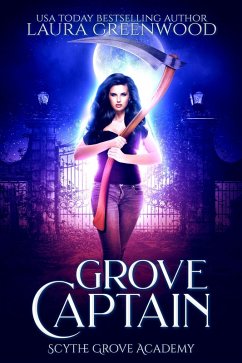 Grove Captain (Scythe Grove Academy, #0.5) (eBook, ePUB) - Greenwood, Laura