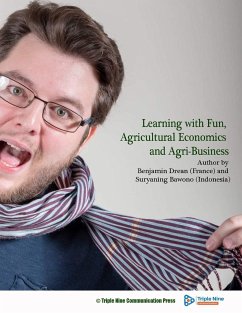 Learning with Fun, Agricultural Economics and Agri-Business - Drean, Benjamin; Bawono, Suryaning