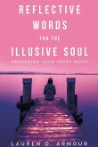 Reflective Words for the Illusive Soul
