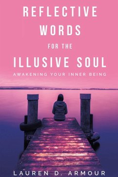 Reflective Words for the Illusive Soul - Armour, Lauren D