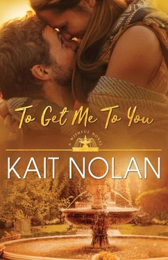 To Get Me To You - Nolan, Kait