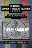 The Future of Community Broadcast Television in the U.S.