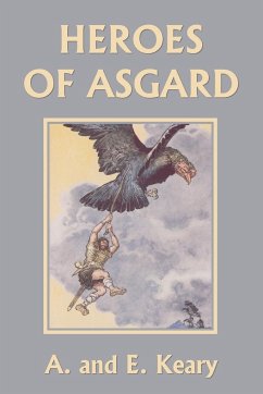 Heroes of Asgard (Black and White Edition) (Yesterday's Classics) - Keary, A. And E.