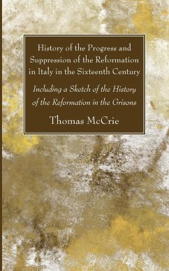 History of the Progress and Suppression of the Reformation in Italy in the Sixteenth Century