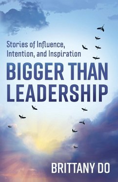 Bigger Than Leadership - Do, Brittany