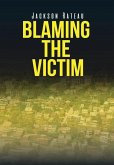 Blaming the Victim