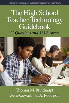 The High School Teacher Technology Guidebook - Brinthaupt, Thomas M.; Cowart, Gene; Robinson, Jill A.