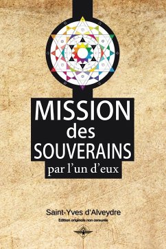 Mission des souverains - D'Alveydre, Saint-Yves