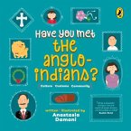 Have You Met the Anglo-Indians? (Have You Met Series)