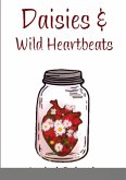 Daisies & Wild Heartbeats
