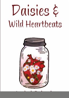 Daisies & Wild Heartbeats - Scheck, Isabel