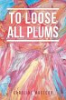 To Loose All Plums - Bild 1
