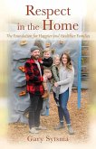 Respect in the Home: The Foundation for Happier and Healthier Families