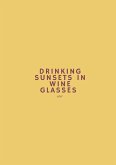 Drinking Sunsets In Wine Glasses