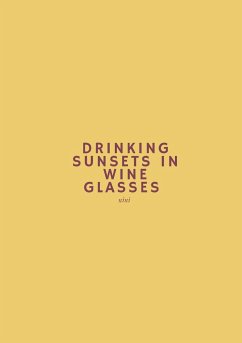 Drinking Sunsets In Wine Glasses - Nini