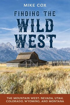 Finding the Wild West: The Mountain West - Cox, Mike
