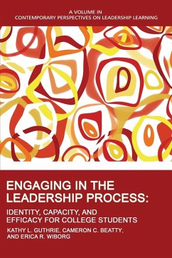 Engaging in the Leadership Process - Guthrie, Kathy L.; Beatty, Cameron C.; Wiborg, Erica R.