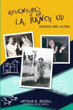 Adventures of an L.A. Ranch Kid - Rozell, Arthur B.