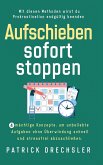 Aufschieben sofort stoppen Aufschieben sofort stoppen